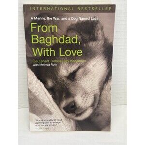 From Baghdad with Love: A Marine, The War, And A Dog Named Lava By Kopelman Jay